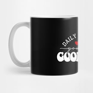 Daily Reminder You Are A Good Mom Mug